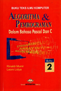 Image of Algoritma dan pemrograman : dalam bahasa pascal, dan C Buku 2