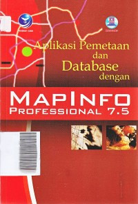 Image of Aplkasi Pemetaan dan Database dengan MapInfo Profesional 7.5