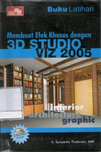 Image of Buku Latihan Membuat Efek Khusus dengan 3D Studio Viz 2005