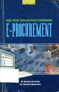 Image of Dasar, Prinsip, Teknik dan Potensi Pengembangan E- Procurement