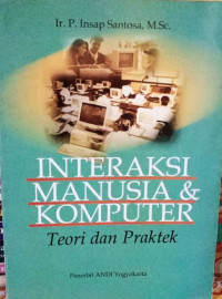 Image of Interaksi Manusia dan Komputer : Teori dan Praktek