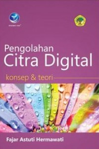 Image of Pengolahan Citra Digital Konsep & Teori