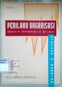 Image of Perilaku Organisasi ; Konsep, Kontroversi, Aplikasi