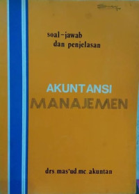 Image of Soal Jawab dan Penjelasan : Akuntansi Manajemen