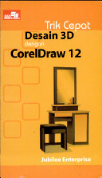 Image of trik Cepat Desain 3D dengan Corel Draw 12